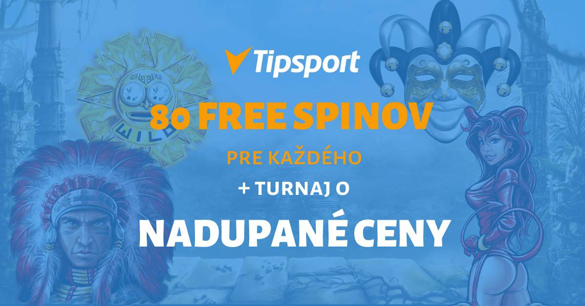 Tipsport Kasíno - turnaj a 80 free spinov pre každého