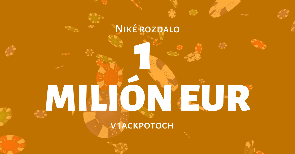 Niké Svet hier rozdalo na jackpotoch milión eur