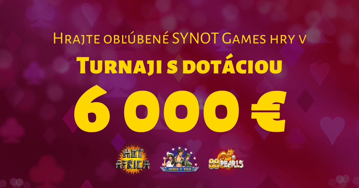Hrajte tretí turnaj v tomto roku v SYNOTtip Casino až o 6000 €