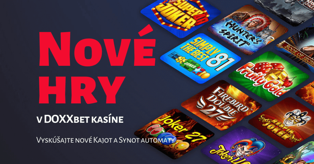 Vysk ajte Nov Synot A Kajot Hry V DOXXbet Kas no Kasino online sk