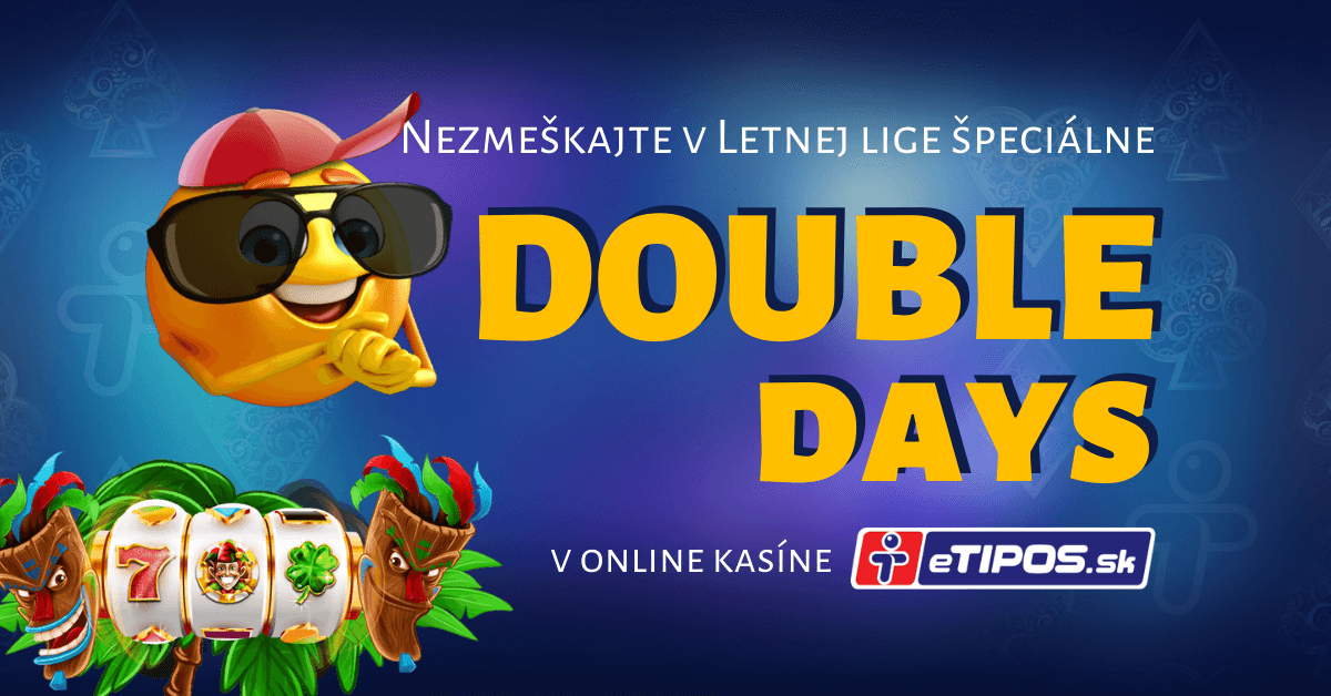 Double days - Letná kasíno liga v eTIPOS.sk