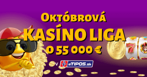 Októbrová kasíno liga o 55 000 € v eTIPOS kasíne