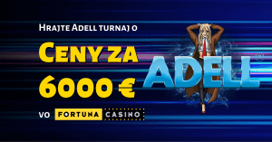 Adell turnaj o 6000 € vo Fortuna Casino