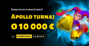 Apollo turnaj o ceny za 10 000 € vo Fortuna Casino