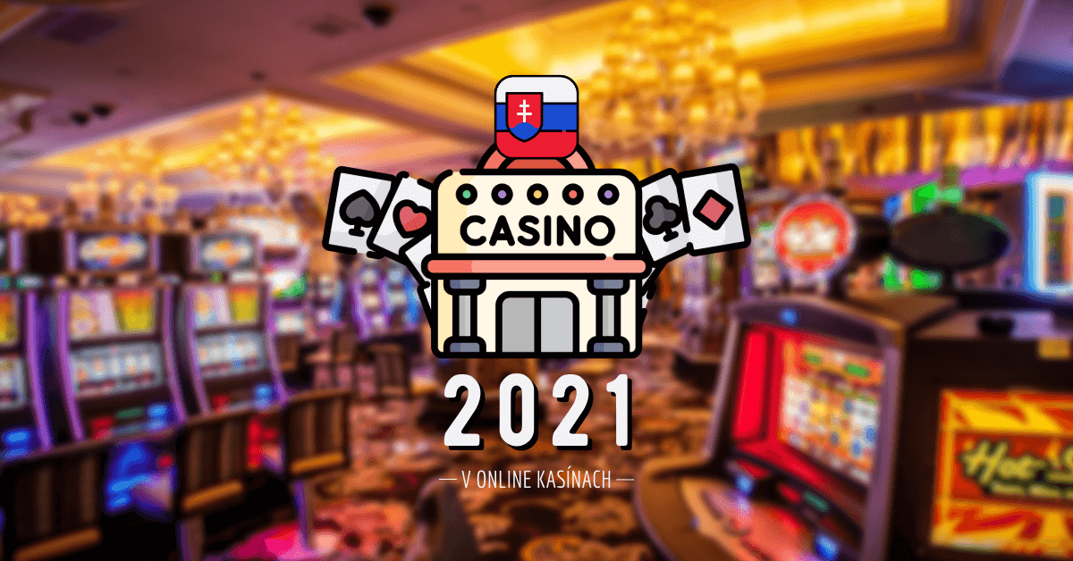 Rok 2021 v slovenských online kasínach