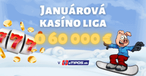 Januárová kasíno liga o 60 000 € v eTIPOS kasíne