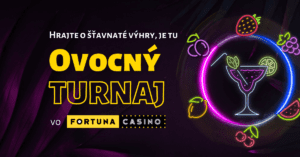 Ovocný turnaj o 10 000 € vo Fortuna Casino