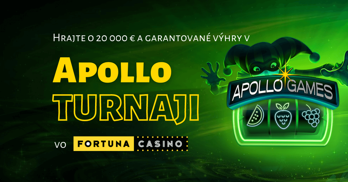 Apollo turnaj o 20 000 € v kasíne Fortuna