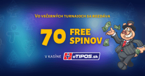 70 free spinov vo večerných turnajoch eTIPOS kasíno