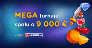 Mega turnaje o 9000 € v eTIPOS kasíne - jún 2022