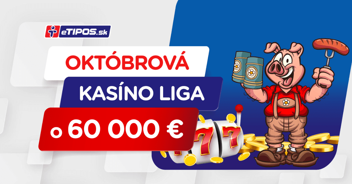 Liga kasino Oktober 2022 di eTIPOS.sk