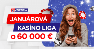 Januárová kasíno liga 2023 o 60 000 € - eTIPOS.sk online kasíno