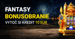 Fantasy bonusobranie v kasíne Fortuna - bonus 10 Eur každý deň