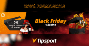 Black Friday bonus 29 free spinov v Tipsport casine 2024