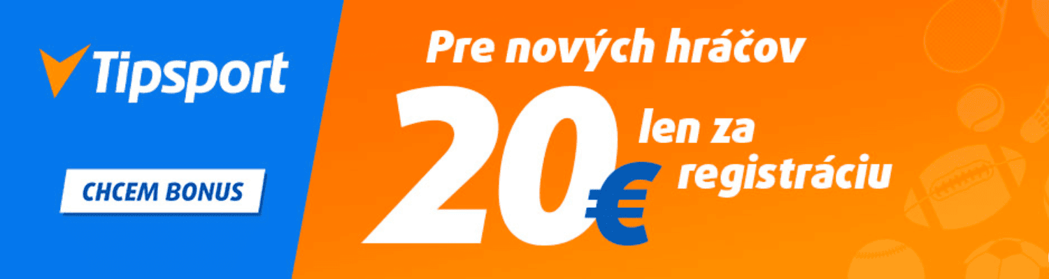 Tipsport bonus 20 € pre nových hráčov