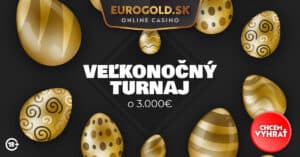 Veľkonočný turnaj o 3 000 € v Eurogold casine